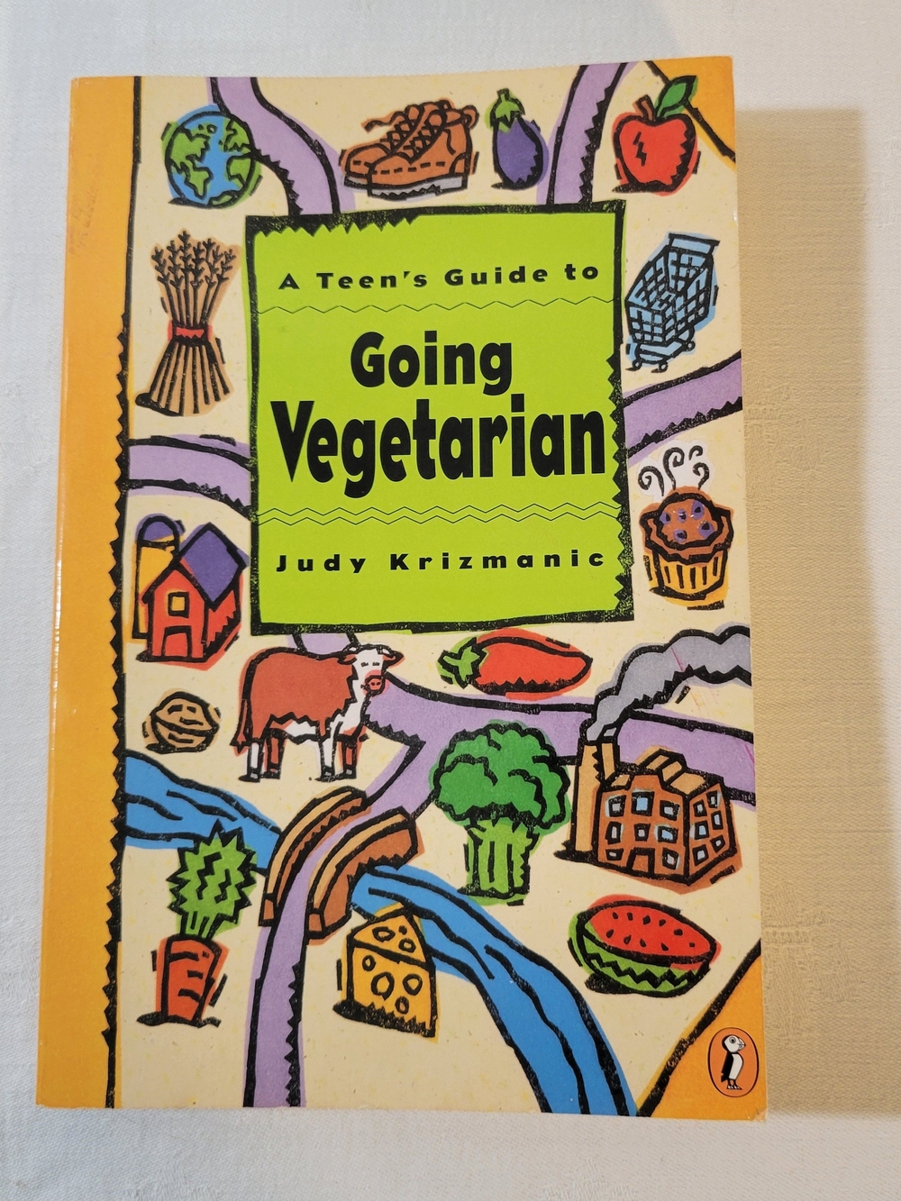 A Teens Guide To Going Vegetarian by Judy Krizmanic Book Copyright 1994